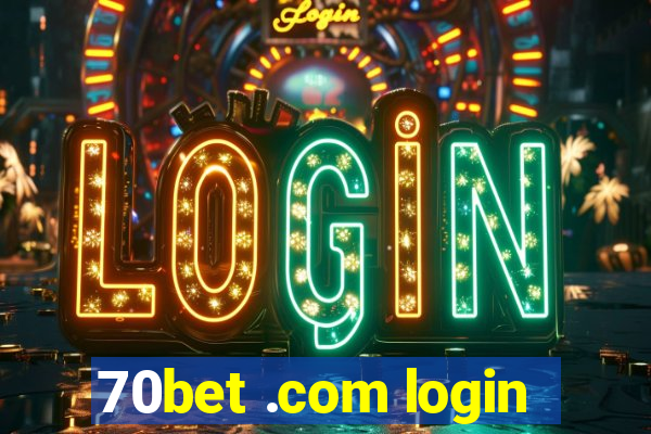 70bet .com login